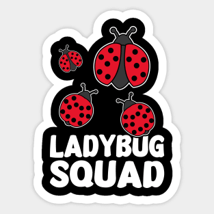 Funny Ladybug Squad Design Is a Cool Ladybug Squad Sticker